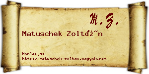 Matuschek Zoltán névjegykártya